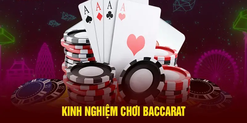 Cách chơi Baccarat hiệu quả, chuẩn xác cho hội viên mới