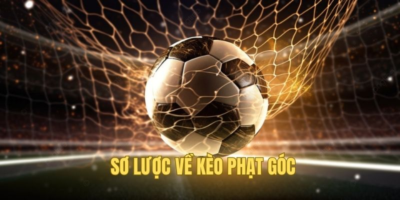 Sơ lược về cách chơi của corner kick